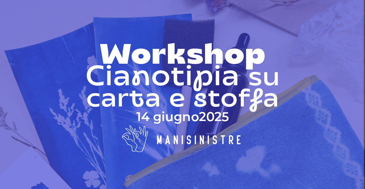 Workshop di Cianotipia su carta e tessuto
