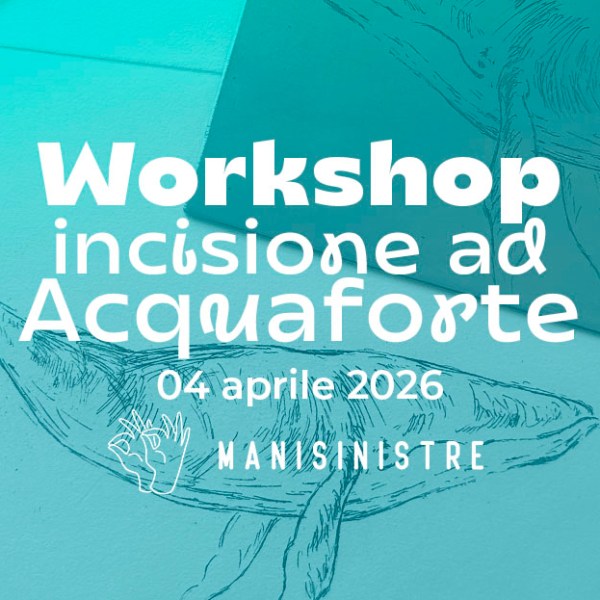 Workshop di incisione ad&nbsp;Acquaforte