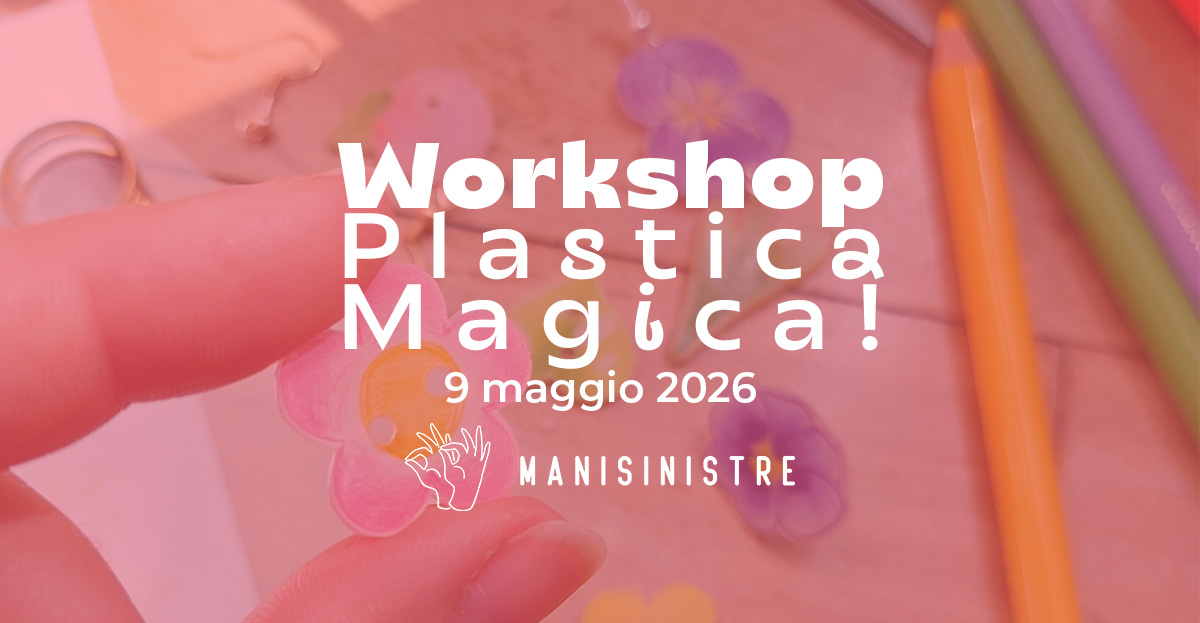 Workshop creativo: Bottoni e spille con la plastica termoretraibile!