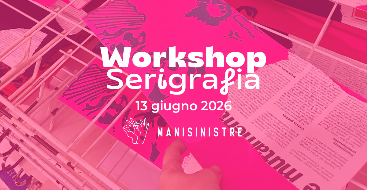 Workshop di Serigrafia – Tante mani tanti poster