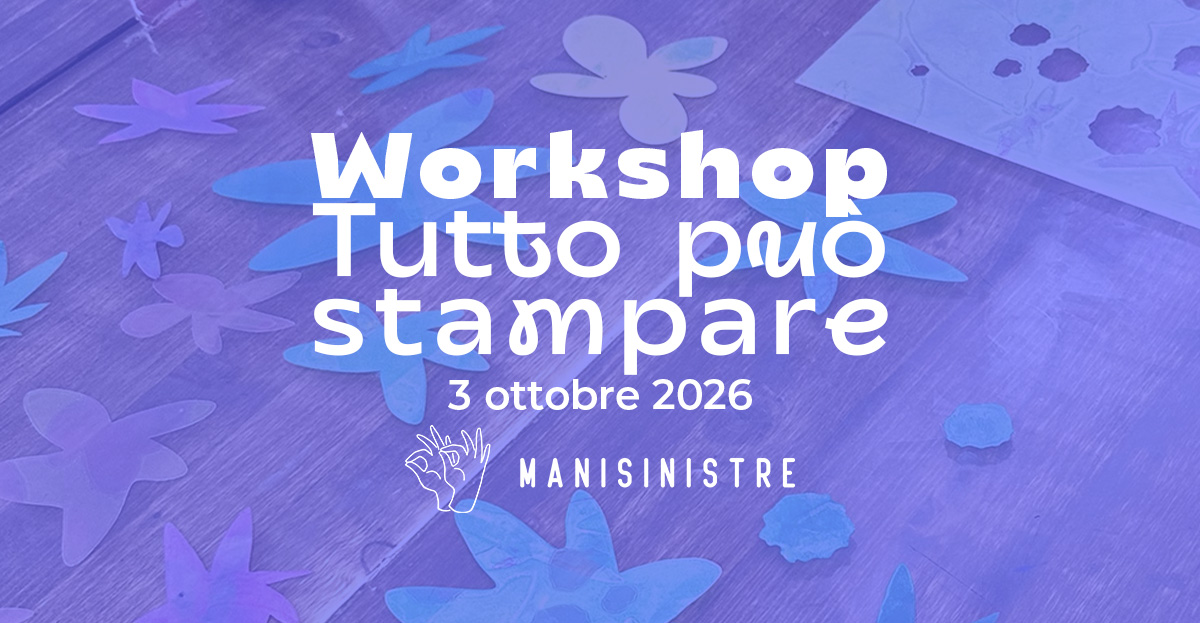Workshop – Stampa l’impossibile