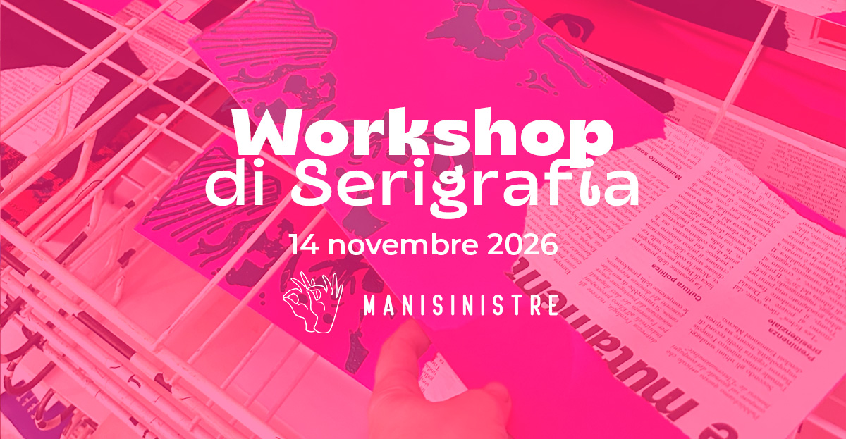 Workshop di Serigrafia – Tante mani tanti poster